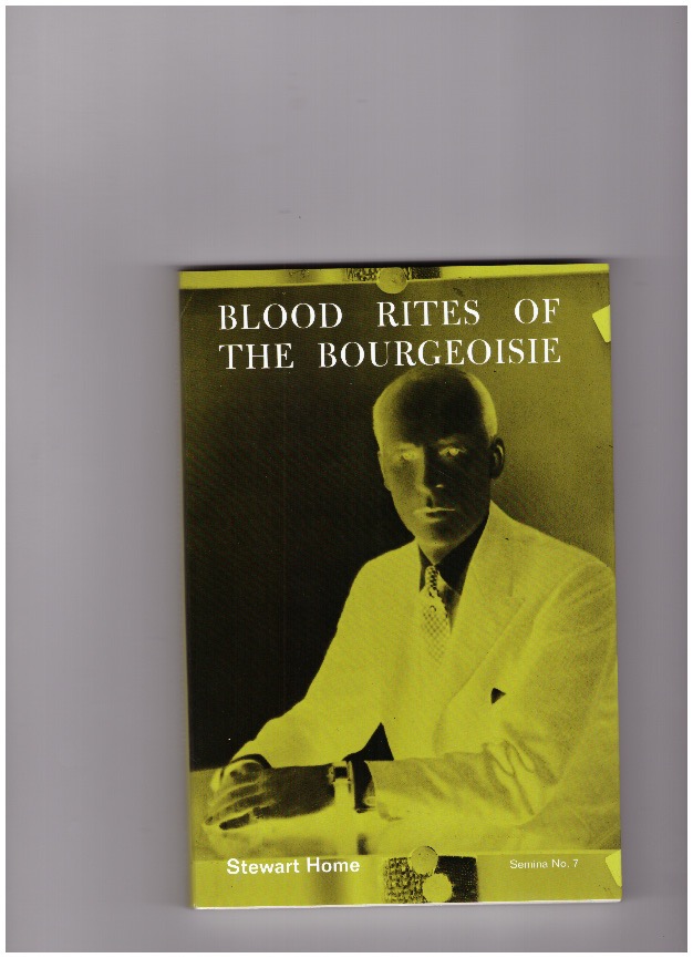 HOME, Stewart - Blood Rites of the Bourgeoisie